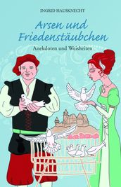 Arsen und Friedenstäubchen