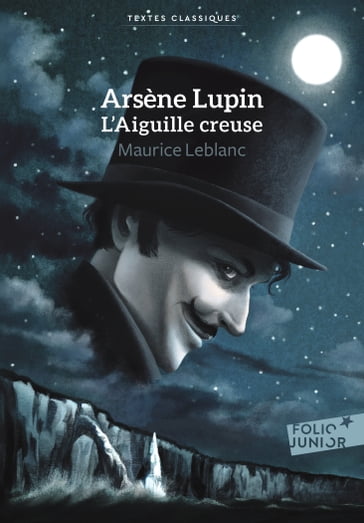 Arsène Lupin, L'Aiguille creuse - Maurice Leblanc