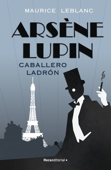 Arsène Lupin - Caballero ladrón - Maurice Leblanc