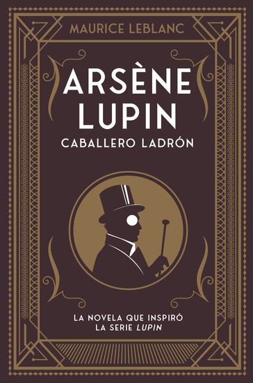 Arsène Lupin. Caballero ladrón - Maurice Leblanc