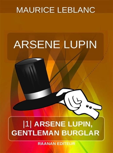 Arsene Lupin, Gentleman Burglar - Maurice Leblanc