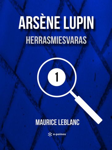 Arsène Lupin - Maurice Leblanc