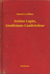 Arsene Lupin, Gentleman-Cambrioleur