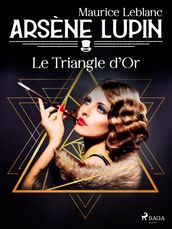 Arsène Lupin -- Le Triangle d Or
