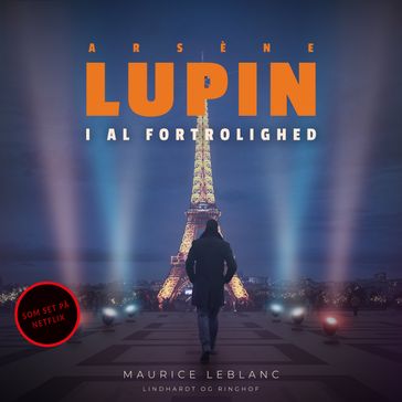 Arsène Lupin  i al fortrolighed - Maurice Leblanc