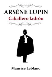 Arsène Lupin, caballero ladrón