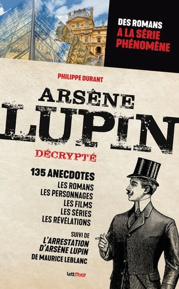 Arsène Lupin décrypté - Philippe Durant