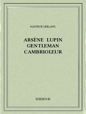 Arsène Lupin gentleman cambrioleur