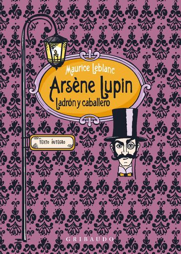 Arsène Lupin, ladrón y caballero - Maurice Leblanc