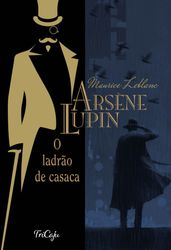 Arsène Lupin, o ladrão de casaca