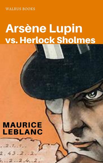 Arsène Lupin vs. Herlock Sholmes - Maurice Leblanc