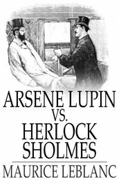 Arsene Lupin vs. Herlock Sholmes