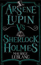 Arsene Lupin vs Sherlock Holmes