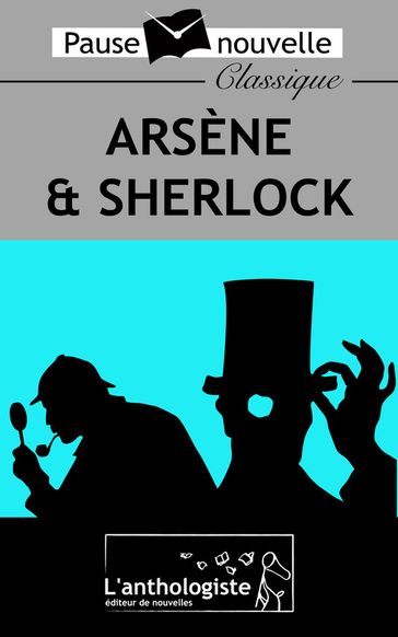 Arsène & Sherlock - Maurice Leblanc - Arthur Conan Doyle