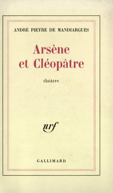 Arsène et Cléopâtre - André Pieyre de Mandiargues