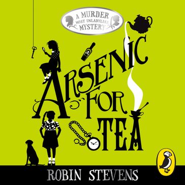 Arsenic For Tea - Robin Stevens