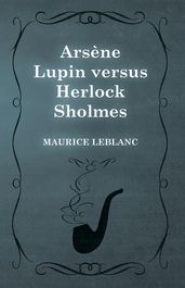 ArsÃne Lupin versus Herlock Sholmes