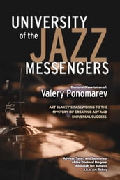 Art Blakey s Passwords to the Mystery of Creating Art and Universal Success