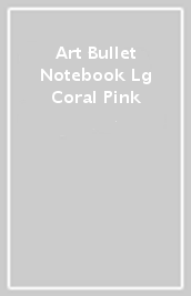 Art Bullet Notebook Lg Coral Pink