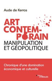 Art Contemporain, manipulation et géopolitique