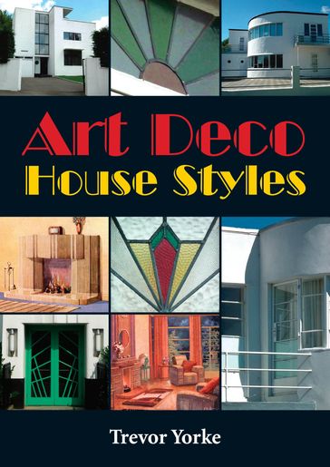 Art Deco House Styles - Trevor Yorke