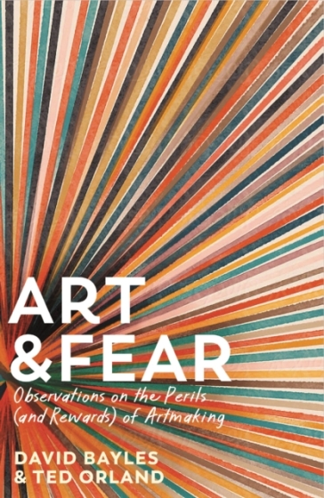 Art & Fear - David Bayles - Ted Orland