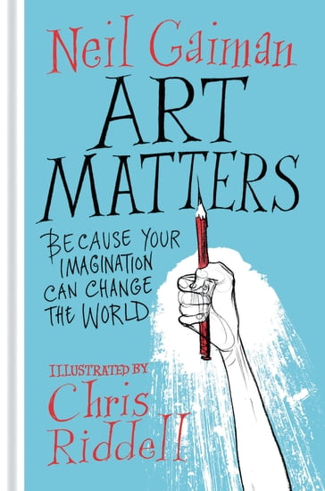 Art Matters - Chris Riddell - Neil Gaiman