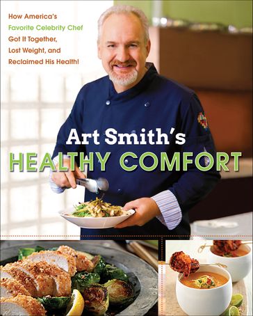 Art Smith's Healthy Comfort - Art Smith