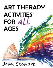 Art Therapy Activities for All Ages