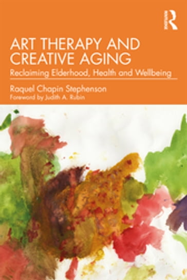 Art Therapy and Creative Aging - Raquel Chapin Stephenson
