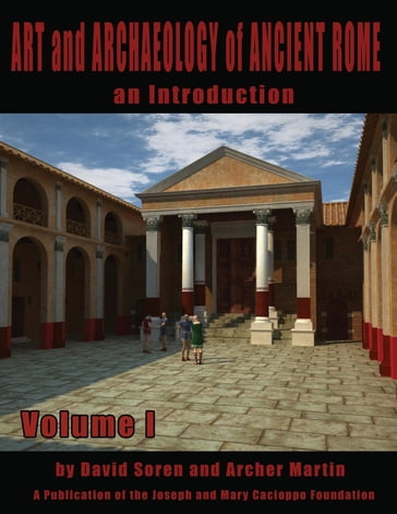 Art and Archaeology of Ancient Rome Vol 1 - David Soren