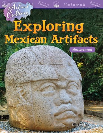 Art and Culture: Exploring Mexican Artifacts: Measurement - Elisa Jordan