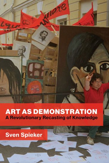 Art as Demonstration - Sven Spieker