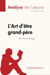 L Art d être grand-père de Victor Hugo (Analyse de l oeuvre)