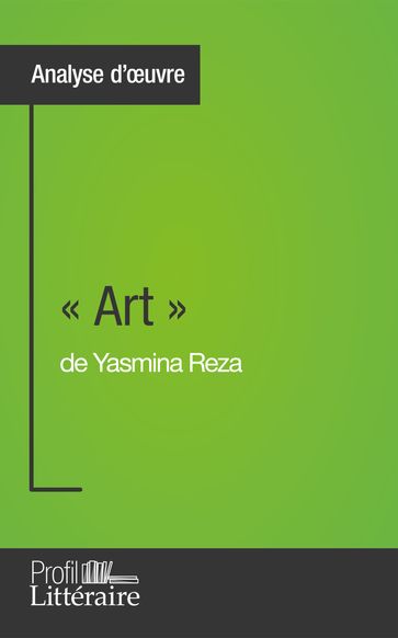 « Art » de Yasmina Reza (Analyse approfondie) - Samuel Duvivier - Profil-litteraire.fr