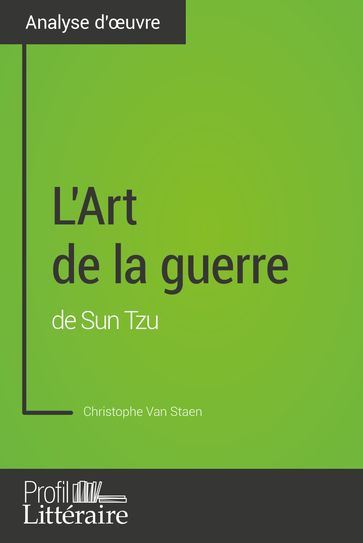 L'Art de la guerre de Sun Tzu (Analyse approfondie) - Christophe Van Staen - Profil-litteraire.fr