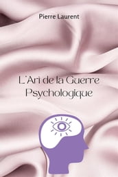 L Art de la Guerre Psychologique