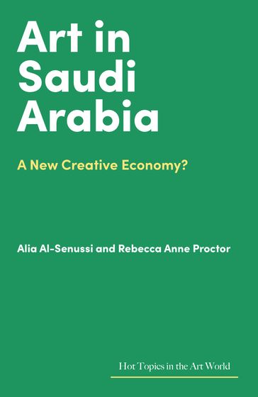 Art in Saudi Arabia - Rebecca Anne Proctor - Alia Al-Senussi