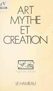 Art, mythe et création
