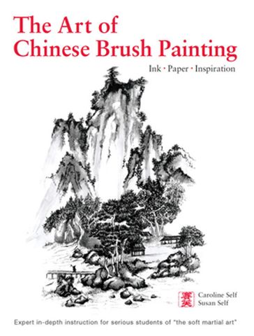 Art of Chinese Brush Painting - Caroline Self - Susan Self