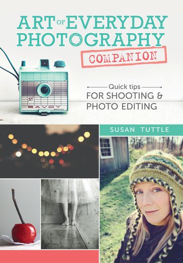 Art of Everyday Photography Companion - Susan Tuttle