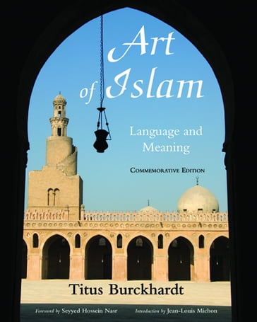 Art of Islam, Language and Meaning - Titus Burckhardt