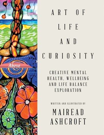 Art of Life and Curiosity - Mairead Ashcroft