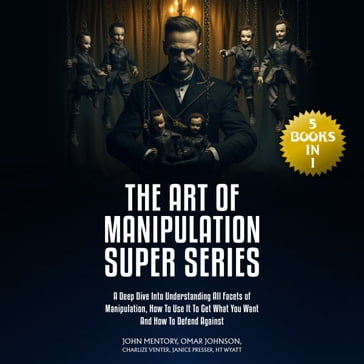 Art of Manipulation Super Series, The - John Mentory - Omar Johnson - Charlize Venter - Janice Presser - HT Wyatt