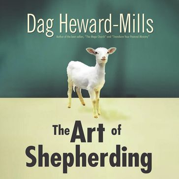 Art of Shepherding, The - Dag Heward-Mills