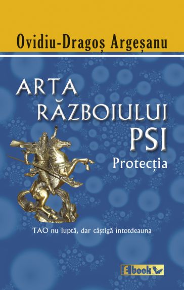 Arta razboiului PSI: Protectia - Ovidiu Dragos Argesanu