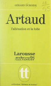 Artaud, l aliénation et la folie