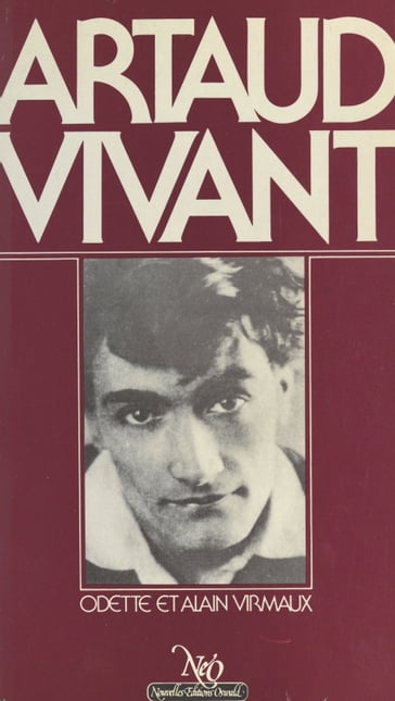 Artaud vivant - Odette Virmaux - Alain Virmaux