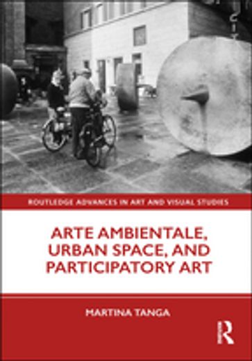 Arte Ambientale, Urban Space, and Participatory Art - Martina Tanga