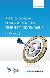 A Arte Converter Planos de Negócios em Resultados Rentáveis